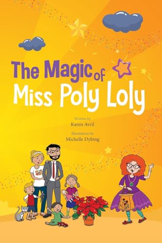 9781978384392: The Magic of Miss Poly Loly: Bed Time Fun and Easy Story for Children, Good Night Picture Book, A Kid's Guide to Family Friendship, Books 4-8, Funny Beginner Reader Book, Bedtime Stories Book 1