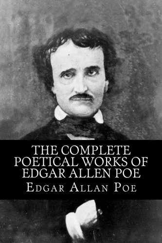Stock image for The Complete Poetical Works of Edgar Allen Poe: Including Essays on Poetry for sale by Revaluation Books