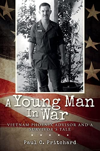 9781978398023: A Young Man In War: Vietnam Phoenix Advisor and A Survivor's Tale