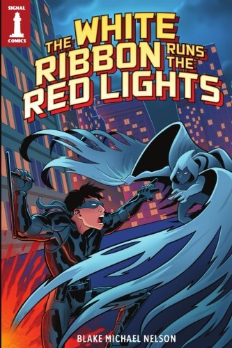 Beispielbild fr The White Ribbon Runs the Red Lights zum Verkauf von THE SAINT BOOKSTORE