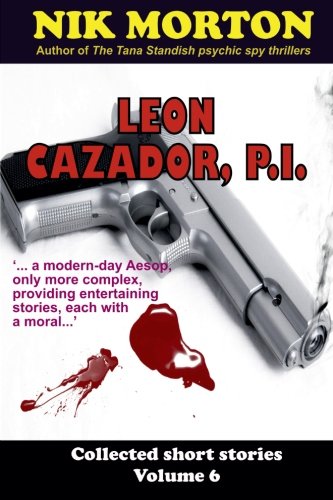 Beispielbild fr Leon Cazador, P.I. (Collected short stories) (Volume 6) [Soft Cover ] zum Verkauf von booksXpress