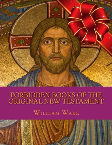 Beispielbild fr Forbidden Books of the Original New Testament zum Verkauf von Better World Books