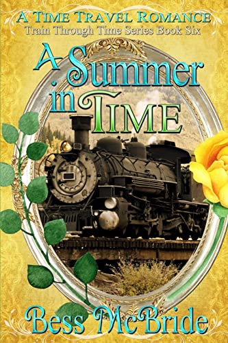 9781978407312: A Summer in Time: Volume 6 (A Train Through Time Series)