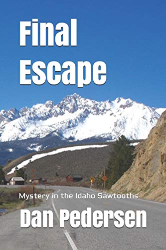 9781978415096: Final Escape: Mystery in the Idaho Sawtooths: Volume 3 (Brad Haraldsen Mysteries)