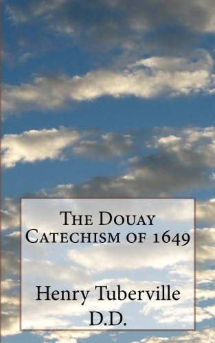 Stock image for The Douay Catechism of 1649 for sale by Revaluation Books