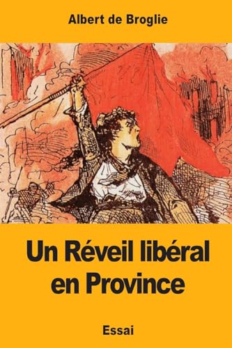 Stock image for Un Reveil liberal en Province for sale by THE SAINT BOOKSTORE