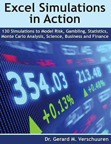 Beispielbild fr 130 Excel Simulations in Action: Simulations to Model Risk, Gambling, Statistics, Monte Carlo Analysis, Science, Business and Finance zum Verkauf von Irish Booksellers