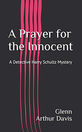 Imagen de archivo de A Prayer for the Innocent: A Detective Harry Schultz Mystery a la venta por ThriftBooks-Dallas