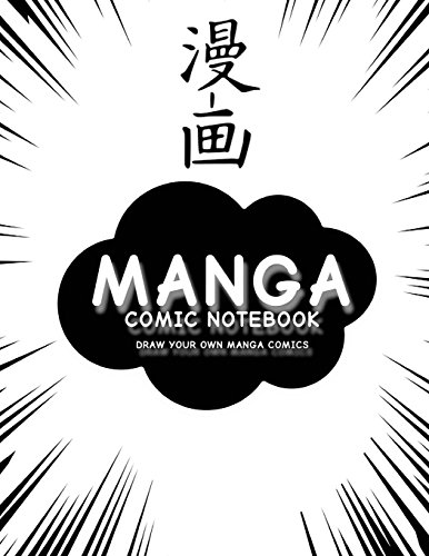 Stock image for Manga Comic Notebook: Create Your Own Manga Comics, Variety of Templates For Manga Comic Book Drawing, (White Manga)-[Professional Binding] [Soft Cover ] for sale by booksXpress