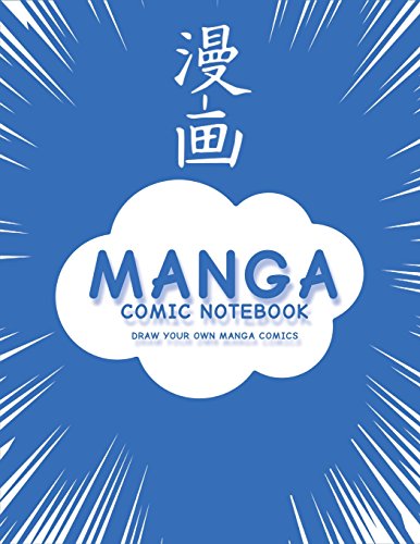 Stock image for Manga Comic Notebook: Create Your Own Manga Comics, Variety of Templates For Manga Comic Book Drawing, (Blue Manga)-[Professional Binding] [Soft Cover ] for sale by booksXpress