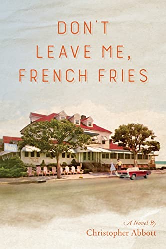 Stock image for Don't Leave Me, French Fries for sale by SecondSale