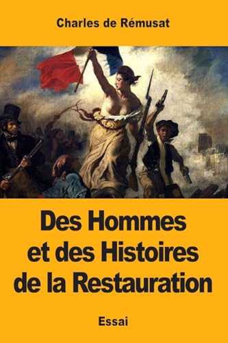 Beispielbild fr Des Hommes et des Histoires de la Restauration (French Edition) zum Verkauf von Lucky's Textbooks