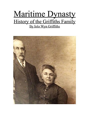 Imagen de archivo de Maritime Dynasty: History of the Griffiths Family a la venta por Revaluation Books