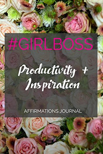 9781978474437: #GIRLBOSS: Floral Cover (Stella Nadene Affirmations Journals)