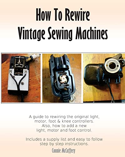 Imagen de archivo de How To Rewire Vintage Sewing Machines a la venta por California Books
