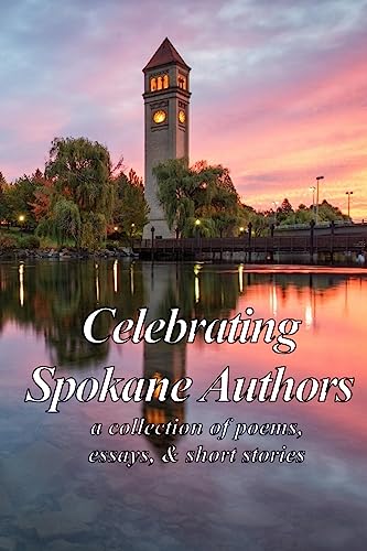 Beispielbild fr Celebrating Spokane Authors: a collection of poetry, essays, and short stories zum Verkauf von Lucky's Textbooks