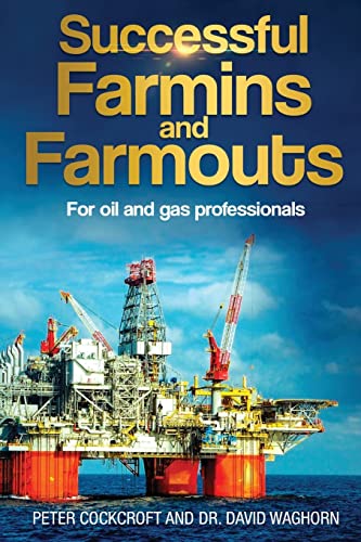 Stock image for Successful Farmins and Farmouts: For International Oil and Gas Professionals for sale by Reuseabook