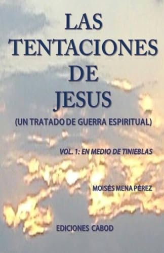 Stock image for Las tentaciones de Jesus.: Vol.1 En medio de tinieblas (Spanish Edition) for sale by California Books