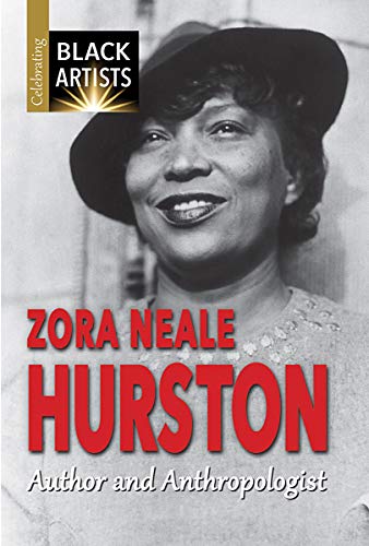Imagen de archivo de Zora Neale Hurston: Author and Anthropologist (Celebrating Black Artists) a la venta por Books Unplugged