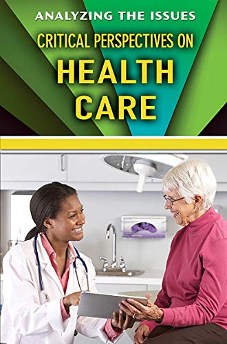 Beispielbild fr Critical Perspectives on Health Care (Analyzing the Issues) zum Verkauf von Buchpark