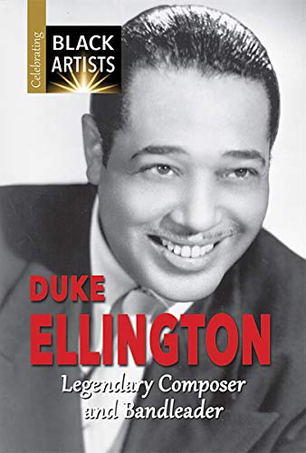 9781978505315: Duke Ellington: Legendary Composer and Bandleader (Celebrating Black Artists)