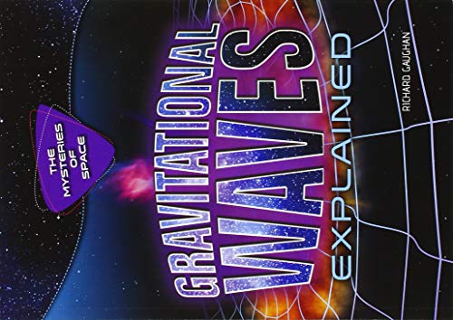 Beispielbild fr Gravitational Waves Explained (The Mysteries of Space) zum Verkauf von Buchpark