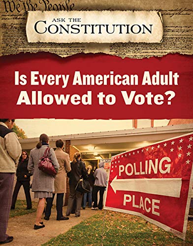 9781978508477: Is Every American Adult Allowed to Vote? (Ask the Constitution)