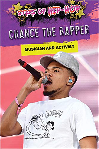 Imagen de archivo de Chance the Rapper : Musician and Activist a la venta por Better World Books