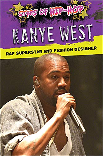 Beispielbild fr KANYE WEST RAP SUPERSTAR & FAS: Rap Superstar and Fashion Designer (Stars of Hip-Hop) zum Verkauf von Buchpark