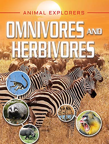 Stock image for Omnivores and Herbivores (Animal Explorers) for sale by Bookmonger.Ltd