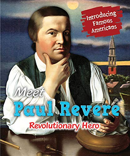 Imagen de archivo de Meet Paul Revere : Revolutionary Hero a la venta por Better World Books