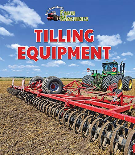 Beispielbild fr TILLING EQUIPMENT (Let`s Learn About Farm Machines) zum Verkauf von Buchpark