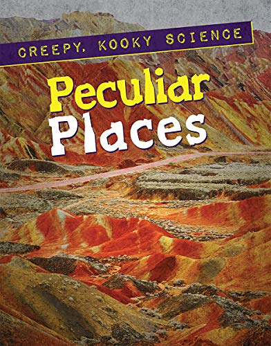 Beispielbild fr Peculiar Places (Creepy, Kooky Science) zum Verkauf von Buchpark