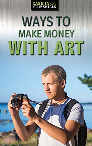 Beispielbild fr Ways to Make Money with Art (Cash in on Your Skills) zum Verkauf von Buchpark