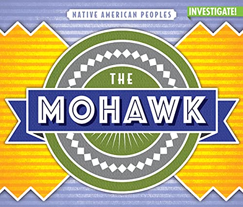 Beispielbild fr The Mohawk (Native American Peoples) zum Verkauf von SecondSale