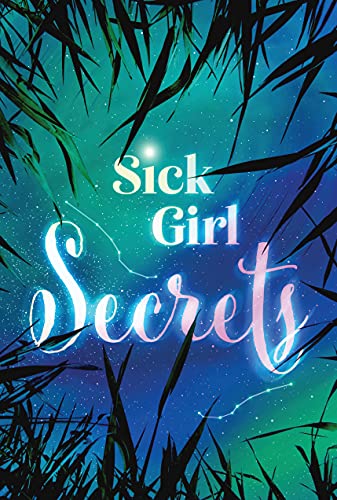 Stock image for Sick Girl Secrets (YA Verse) for sale by SecondSale