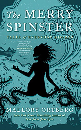 9781978607774: The Merry Spinster: Tales of Everyday Horror