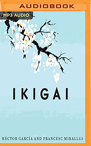 Stock image for Ikigai: Los secretos de Japn para una vida larga y feliz/ The Secrets of Japan for a Long and Happy Life for sale by Revaluation Books