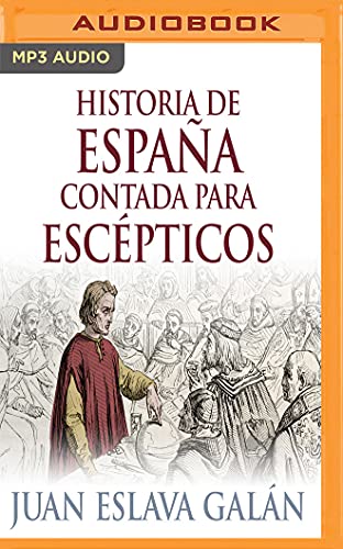 Imagen de archivo de Historia de Espaa contada para escpticos / History of Spain Told for Skeptics a la venta por Revaluation Books