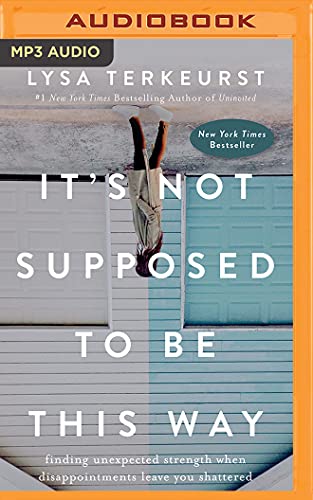 Stock image for It's Not Supposed to Be This Way for sale by Reliant Bookstore