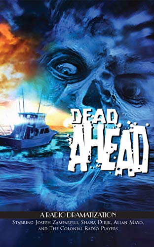 Beispielbild fr Dead Ahead: A Radio Dramatization zum Verkauf von Buchpark
