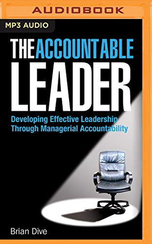 Stock image for The Accountable Leader: Developing Effective Leadership Through Managerial Accountability for sale by Buchpark