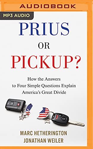 Beispielbild fr Prius or Pickup?: How the Answers to Four Simple Questions Explain America s Great Divide zum Verkauf von Revaluation Books