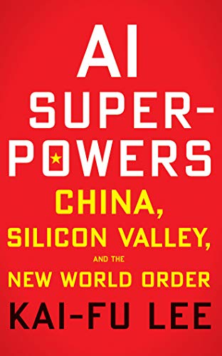 Stock image for AI Superpowers: China, Silicon Valley, and the New World Order for sale by SecondSale