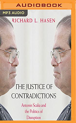 Beispielbild fr The Justice of Contradictions: Antonin Scalia and the Politics of Disruption zum Verkauf von Buchpark