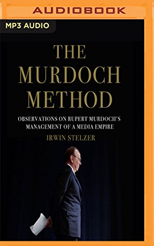 Beispielbild fr The Murdoch Method: Observations on Rupert Murdoch's Management of a Media Empire zum Verkauf von Buchpark