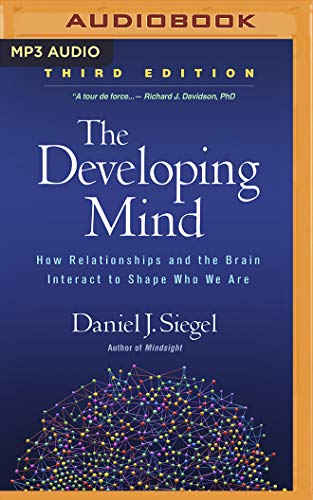 9781978643000: The Developing Mind: How Relationships and the Brain Interact to Shape Who We Are
