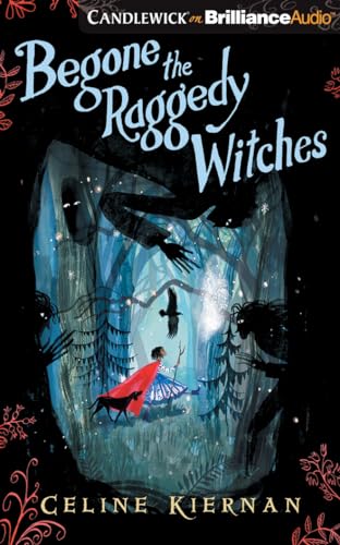 Stock image for Begone the Raggedy Witches (The Wild Magic Trilogy) for sale by HPB-Ruby