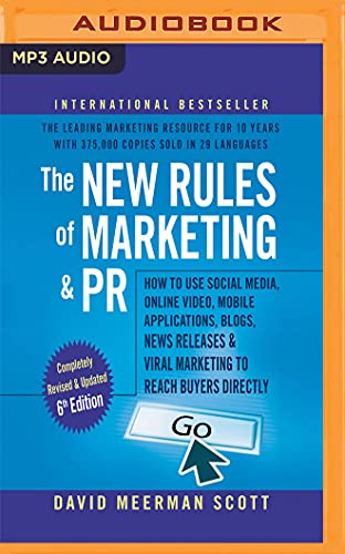 Stock image for The New Rules of Marketing & Pr: How to Use Social Media, Online Video, Mobile Applications, Blogs, New Releases, and Viral Marketing to Reach Buyers Directly for sale by Revaluation Books