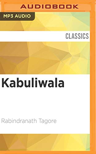 Stock image for Kabuliwala: Selected Plays, Poems and Stories of Tagore for sale by Revaluation Books